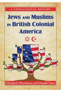 Jews and Muslims in British Colonial America