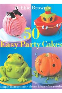 50 Easy Party Cakes