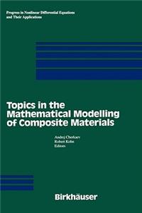 Topics in the Mathematical Modelling of Composite Materials