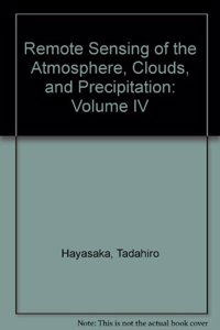 Remote Sensing of the Atmosphere, Clouds, and Precipitation