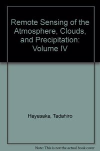 Remote Sensing of the Atmosphere, Clouds, and Precipitation