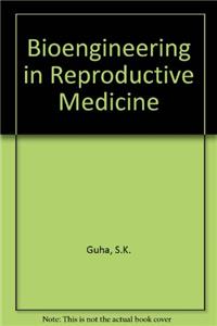 Bioengin in Reproductive Medn