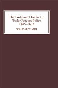 Problem of Ireland in Tudor Foreign Policy