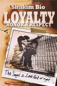 Loyalty Honor and Respect