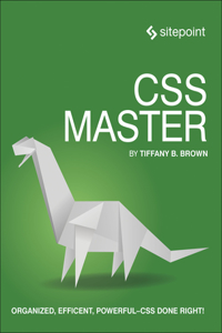 CSS Master: Organized, Fast Efficient - CSS Done Right!
