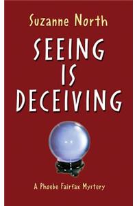 Seeing is Deceiving