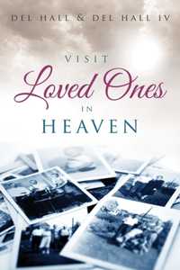 Visit Loved Ones In Heaven