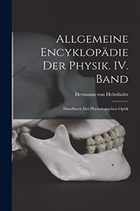 Allgemeine Encyklopädie der Physik. IV. Band