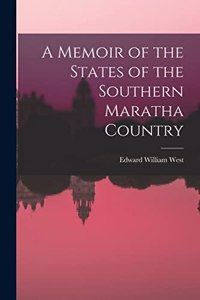 Memoir of the States of the Southern Maratha Country