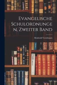 Evangelische Schulordnungen, Zweiter Band