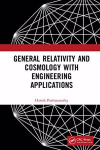 General Relativity and Cosmology with Engineering Applications