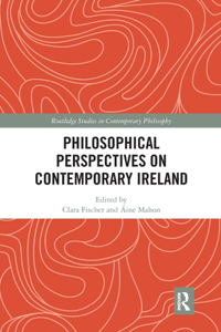 Philosophical Perspectives on Contemporary Ireland