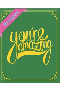 Recipes You're Amazing