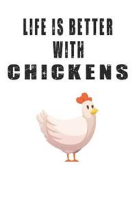 Life Is Better With Chickens