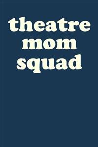 Theatre Mom Squad