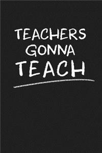 Teachers Gonna Teach