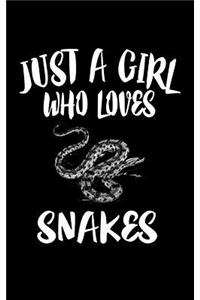 Just A Girl Who Loves Snakes