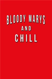 Bloody Mary's And Chill