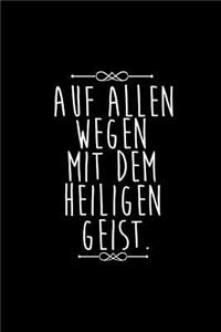 Auf Allen Wegen Mit Dem Heiligen Geist.