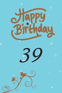 Happy birthday 39