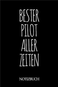 Bester Pilot Aller Zeiten Notizbuch