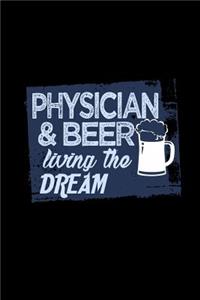 Physician & beer living the dream