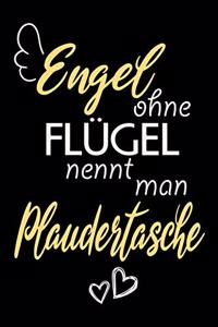 Engel Ohne Flügel Nennt Man Plaudertasche