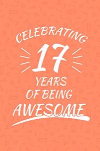 Celebrating 17 Years Of Being Awesome