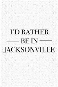 I'd Rather Be in Jacksonville