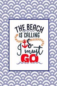The Beach Is Calling & I Must Go