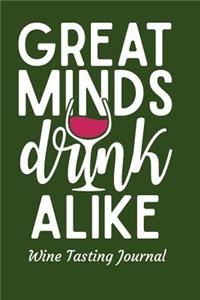 Great Minds Drink Alike Wine Tasting Journal