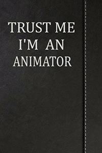 Trust Me I'm an Animator