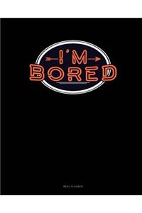 I'm Bored