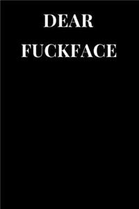 Dear Fuckface