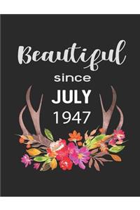 Beautiful Since July 1947