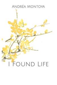 I Found Life