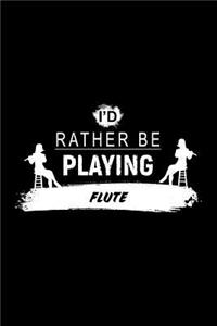 I'd Rather Be Playing Flute