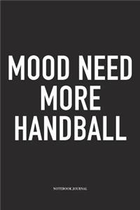 Mood Need More Handball