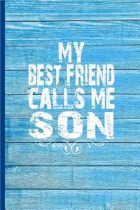 My Best Friend Calls Me Son