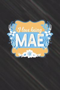 I Love Being Mae