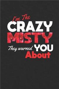 I'm The Crazy Misty They Warned You About