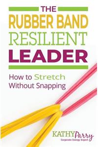 Rubber Band Resilient Leader