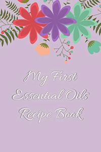 My First Essential Oils Recipe Book