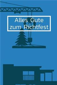 Alles Gute zum Richtfest