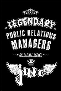 Legendary Public Relations Managers are born in June
