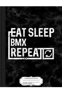 Eat Sleep BMX