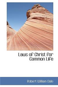 Laws of Christ for Common Life