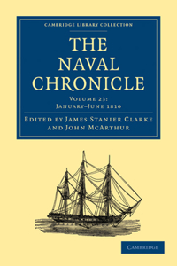 Naval Chronicle: Volume 23, January-July 1810