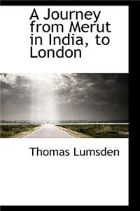 A Journey from Merut in India, to London