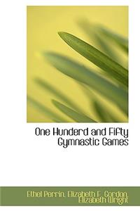 One Hunderd and Fifty Gymnastic Games